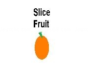 Play Slice Fruit