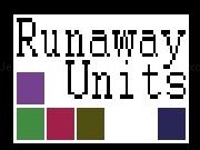 Play Runaway Units