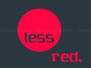 Play Less red.