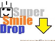 Play Super Smile Drop (V0.1)