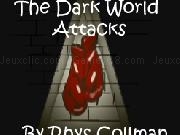 Spielen The Dark World Attacks