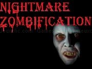 Play Nightmare zombification I