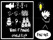 Play What if Pandas could Fly?
