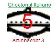 Play Shootorial Nr 5 AS3 italiano