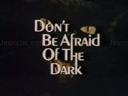 Play Dont Be Afraid Of The Dark