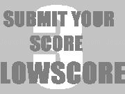Play Submit your Score! 3 - Lowscore