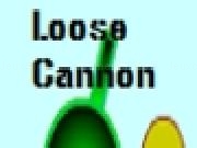 Play Loose Cannon