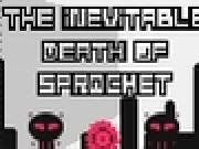 Play The Inevitable Death of Sprocket