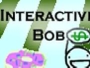 Play Interactive Bob I