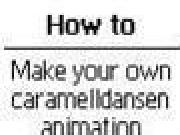 Play How to make your own CARAMELLDANSEN animation
