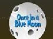 Play Once in a Blue Moon
