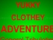 Play Yukky Clothey Adventure: General Tribulation