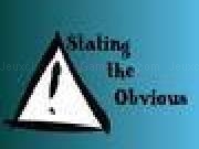 Play Stating the Obvious