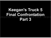 Play Keegans truck 5 - finalf confrontation part 3