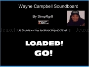 Play Wayne campbell soundboard