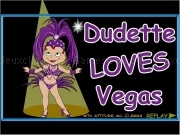 Play Dudette loves vegas
