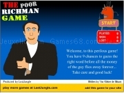 Play The poor richman