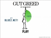 Play Gut greed