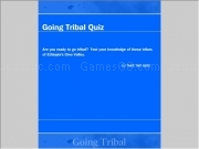 Play Going tribal quiz