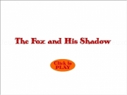 Play The fox and his shadow