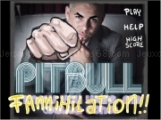 Play Pitbull famhilation