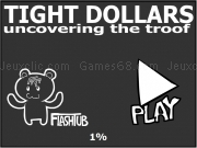Play Tight dollars