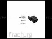 Play Fracture