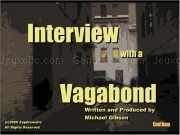 Play Interview with a vagabond