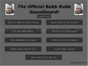 Play The official bubb rubb soundboard
