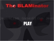 Play The blaminator