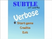 Play Subtle at work verbose