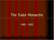 Play The tudor monarchs