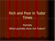 Play Richand poorin tudor times