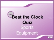 Play Beat the clocks quiz - sports equipment