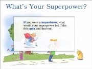 Play Whats your superpower ?