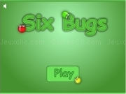 Play Six bugs