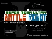 Play Super mega ultra battle robot