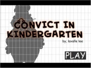Play Convict in kindergarten