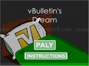 Play Vbulletins dream
