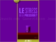 Play Le stress ou la pression ?