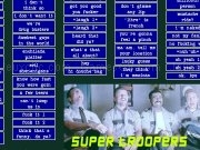 Play Super troopers