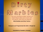 Play Dirty marbles