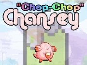 Play Chansey chop chop