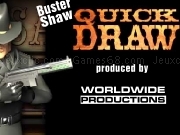 Play Buster shaw quick draw
