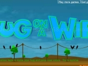 Play Bug on wire
