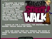 Play Trevers street walk