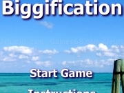 Play Biggification