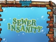 Play Sewer insanity