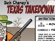 Play Dick Cheneys Texas takedown