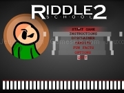 Play Riddle school 2